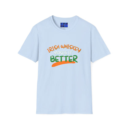 Irish Whiskey makes it better OWGfont LTcolors Unisex T-Shirt by cypherpunkgear.com