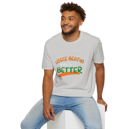 Uisce Beatha makes it better Orange, White, and Green font Light colors Unisex T-Shirt by cypherpunkgear.com