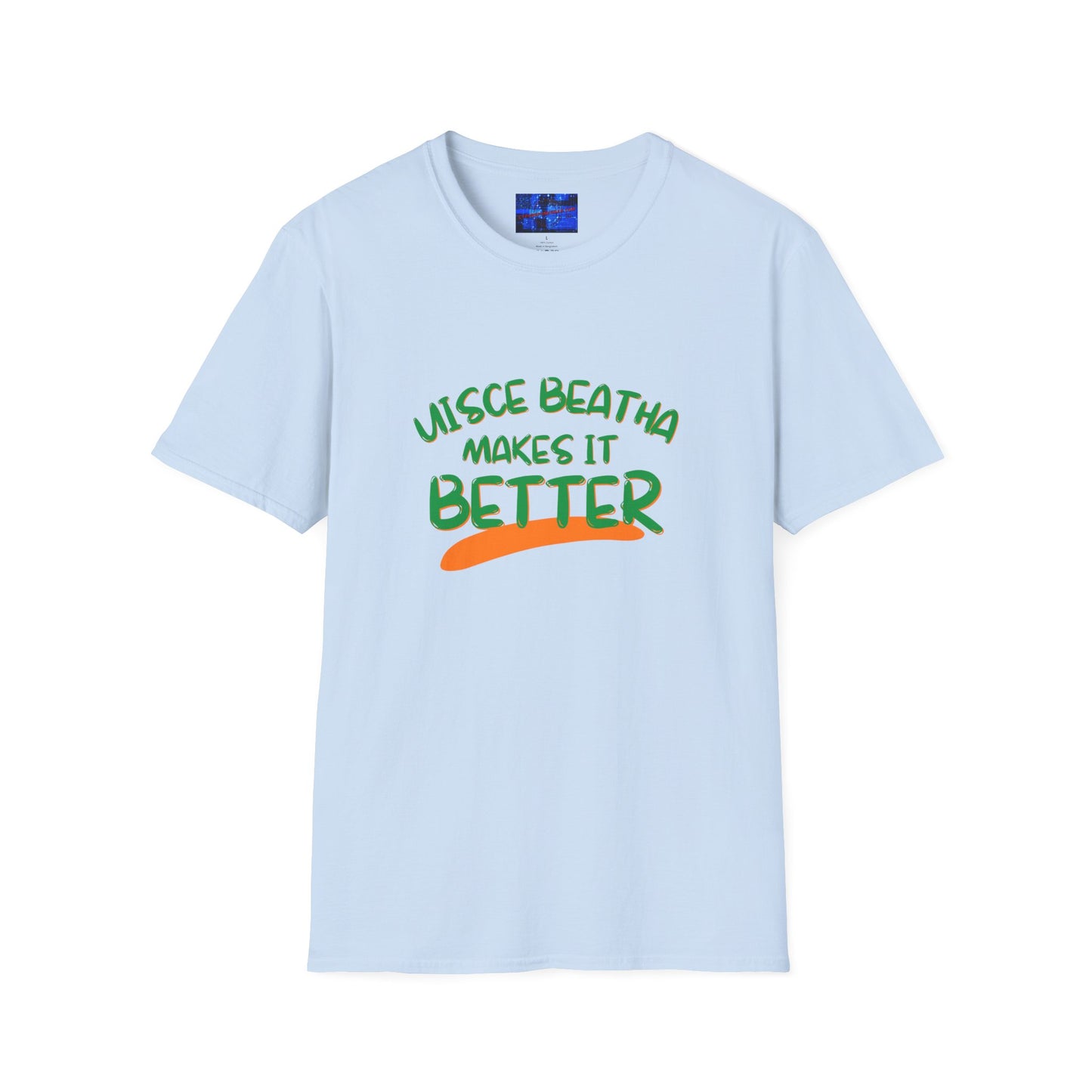 Uisce Beatha makes it better Green font Light colors Unisex T-Shirt by cypherpunkgear.com