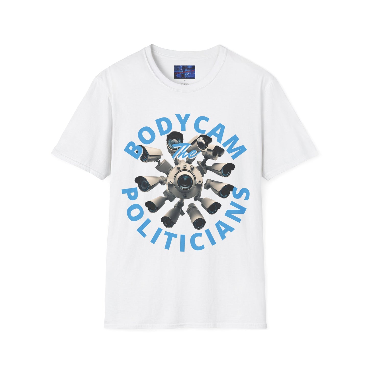 Bodycam the Politicians Cameras Light colors Unisex T-Shirt by cypherpunkgear.com