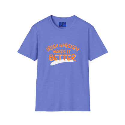 Irish Whiskey makes it better OGfont LTcolors Unisex T-Shirt by cypherpunkgear.com