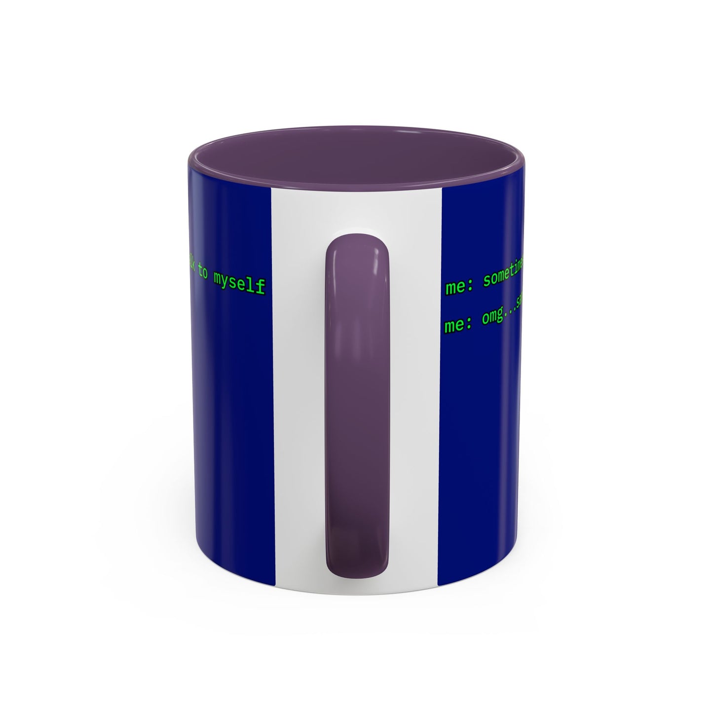 Sometimes I talk to myself - me: omg...same Blue Accent Mug by cypherpunkgear.com