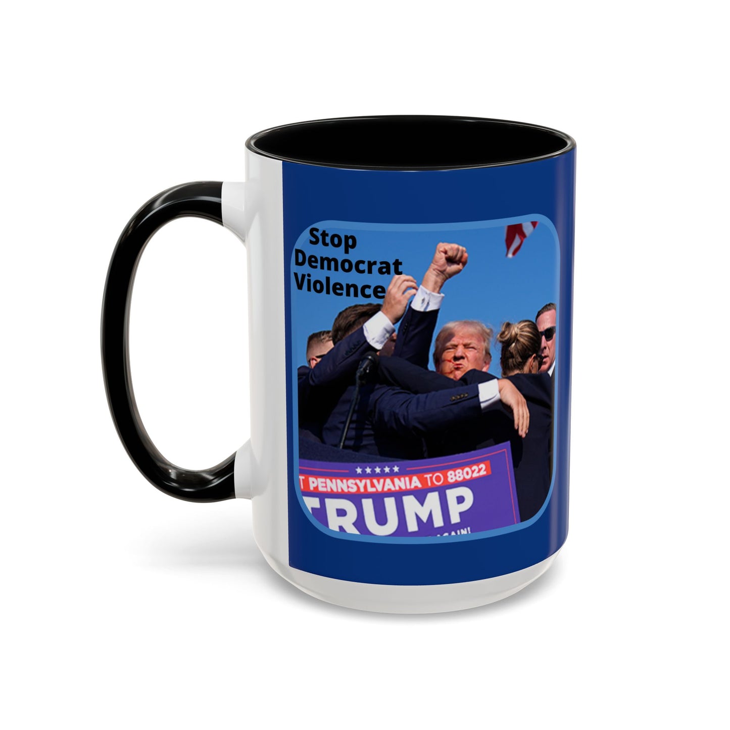 Stop Democrat Violence Accent Mug by cypherpunkgear