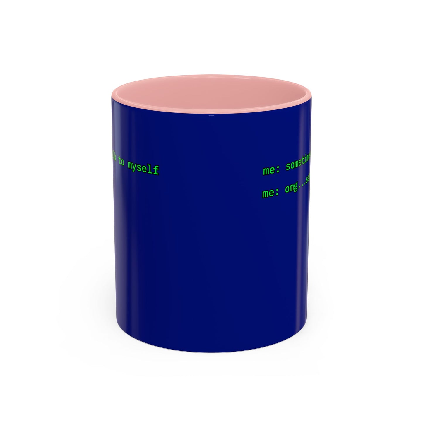 Sometimes I talk to myself - me: omg...same Blue Accent Mug by cypherpunkgear.com