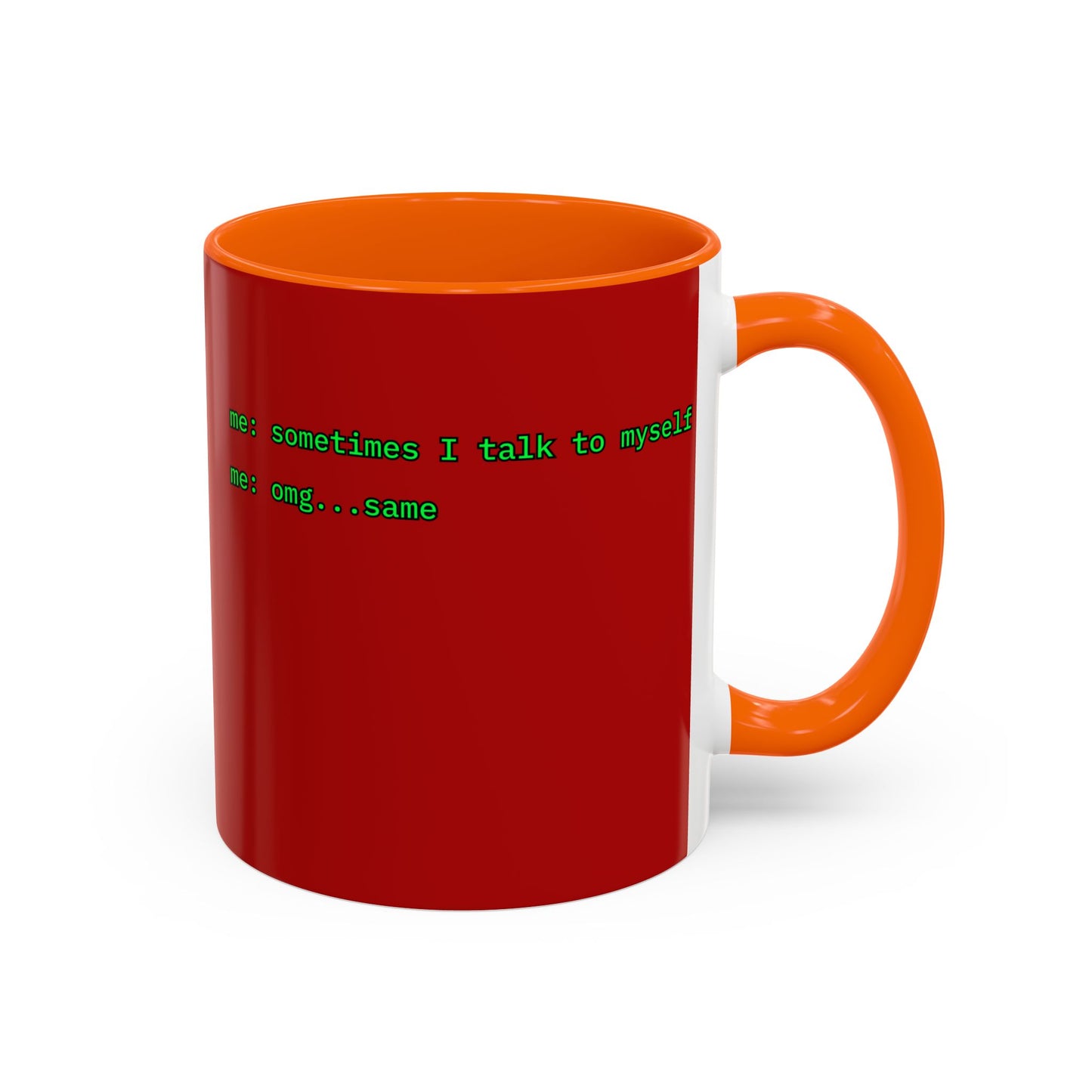 Sometimes I talk to myself - me: omg...same Red Accent Mug by cypherpunkgear.com