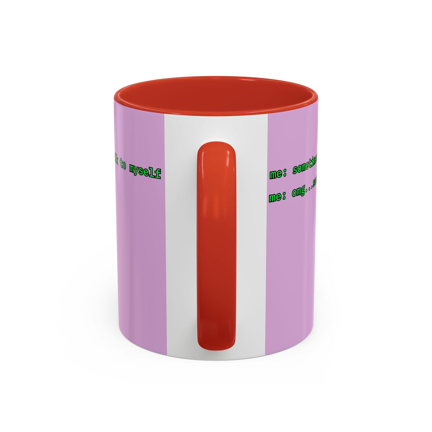 Sometimes I talk to myself - me: omg...same Pink Accent Mug by cypherpunkgear.com