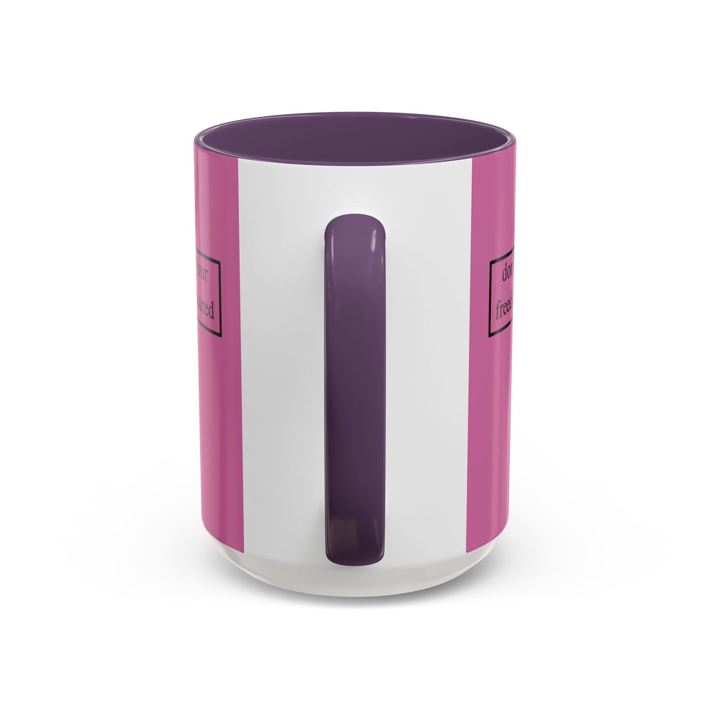 don't assume your freedoms are assured, Black font, Pink Accent Mug by cypherpunkgear.com