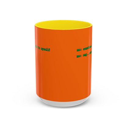 Sometimes I talk to myself - me: omg...same Orange Accent Mug by cypherpunkgear.com