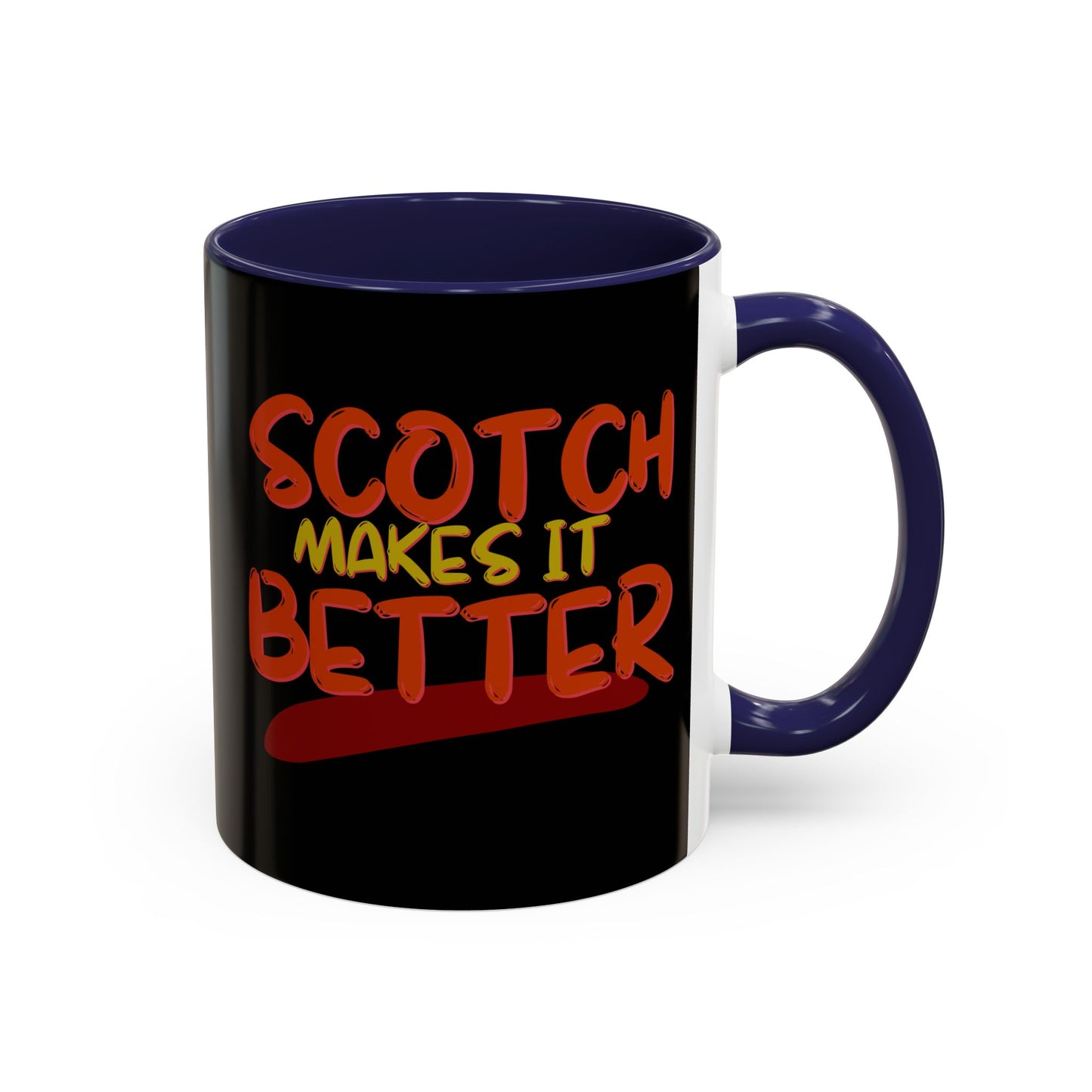 Scotch makes it better Accent Mug by cypherpunkgear.com