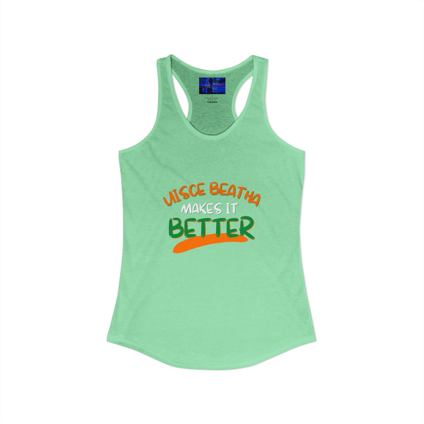 Uisce Beatha makes it better Orange, White, and Green font Women's Racerback Tank Top by cypherpunkgear.com
