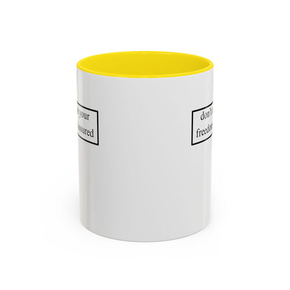 don't assume your freedoms are assured, Black font, White Accent Mug by cypherpunkgear.com