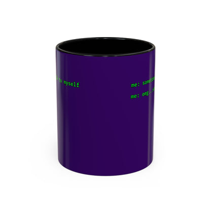 Sometimes I talk to myself - me: omg...same Purple Accent Mug by cypherpunkgear.com