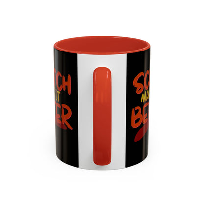 Scotch makes it better Accent Mug by cypherpunkgear.com