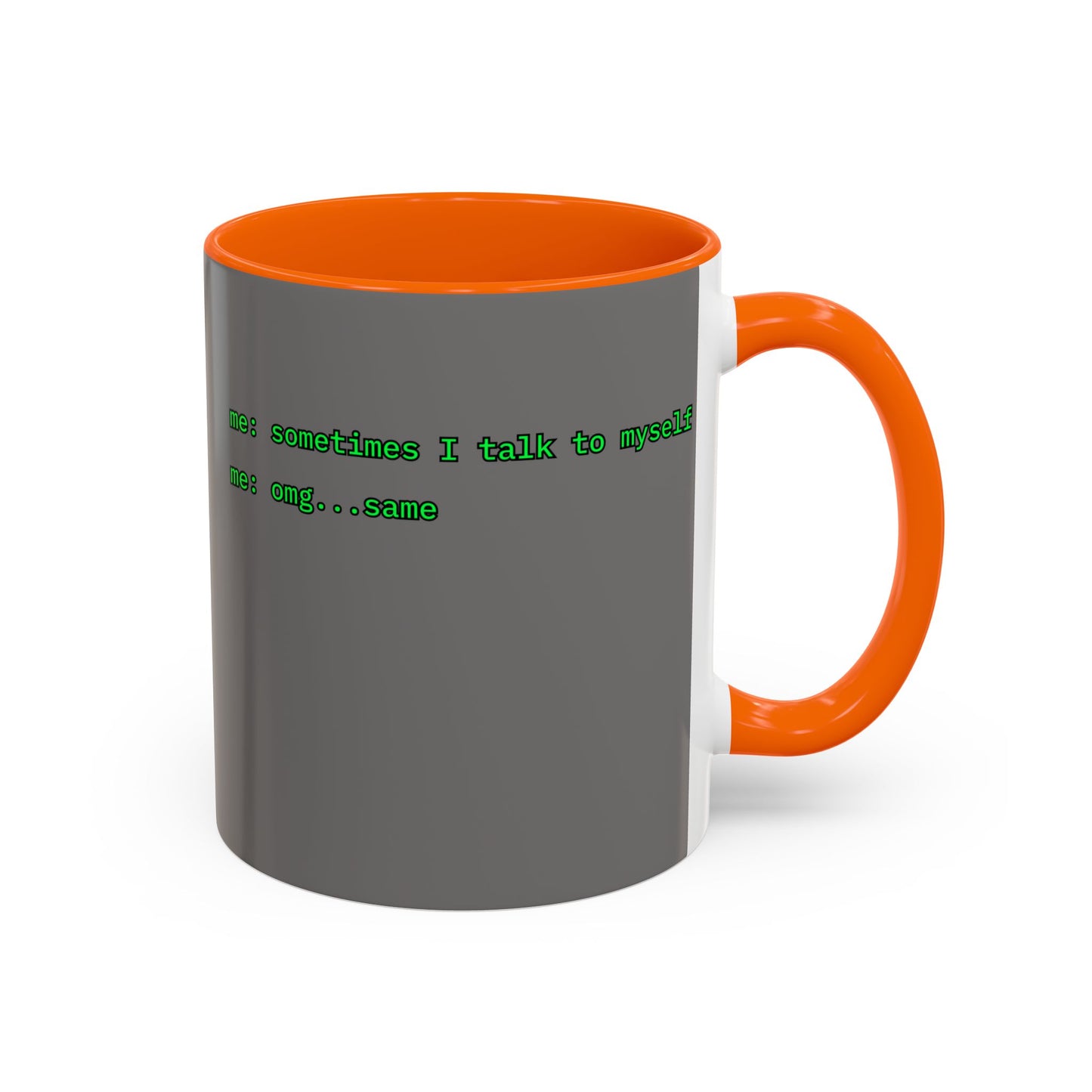 Sometimes I talk to myself - me: omg...same Grey Accent Mug by cypherpunkgear.com