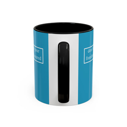 don't assume your freedoms are assured, White font, Turquoise Accent Mug by cypherpunkgear.com