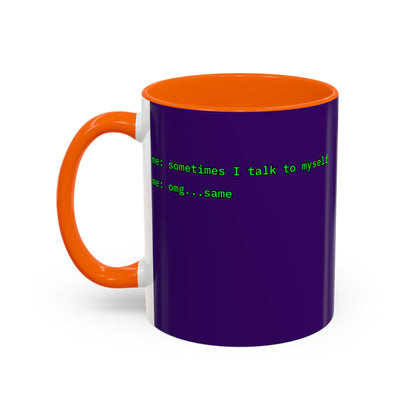 Sometimes I talk to myself - me: omg...same Purple Accent Mug by cypherpunkgear.com