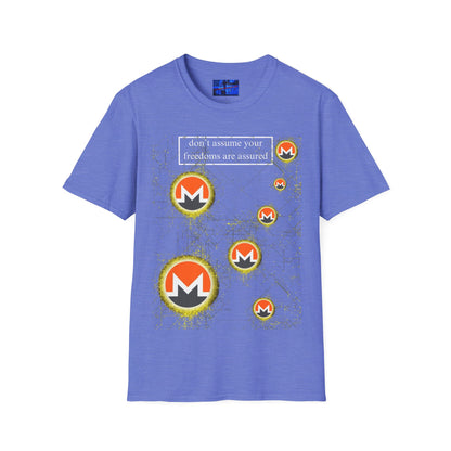 Monero (XMR) don't assume your freedoms are assured Dark colors Unisex T-Shirt by cypherpunkgear.com