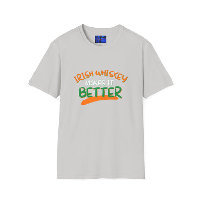 Irish Whiskey makes it better OWGfont LTcolors Unisex T-Shirt by cypherpunkgear.com