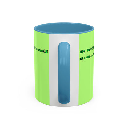 Sometimes I talk to myself - me: omg...same Light Green Accent Mug by cypherpunkgear.com