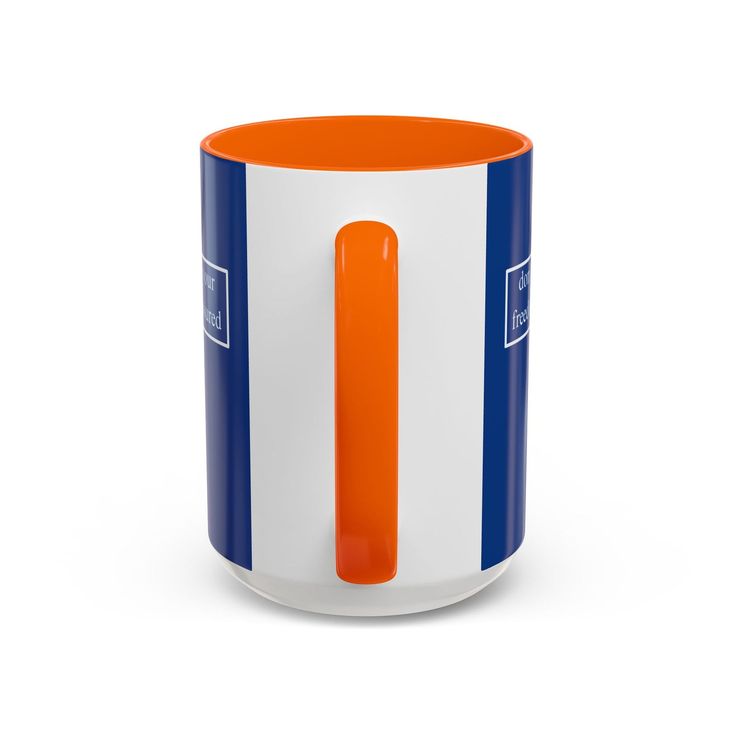 don't assume your freedoms are assured, White font, Dark Blue Accent Mug by cypherpunkgear.com