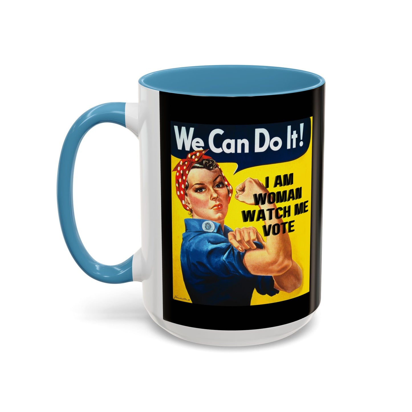 I Am Woman Watch Me Vote Rosie Black Accent Mug by cypherpunkgear.com