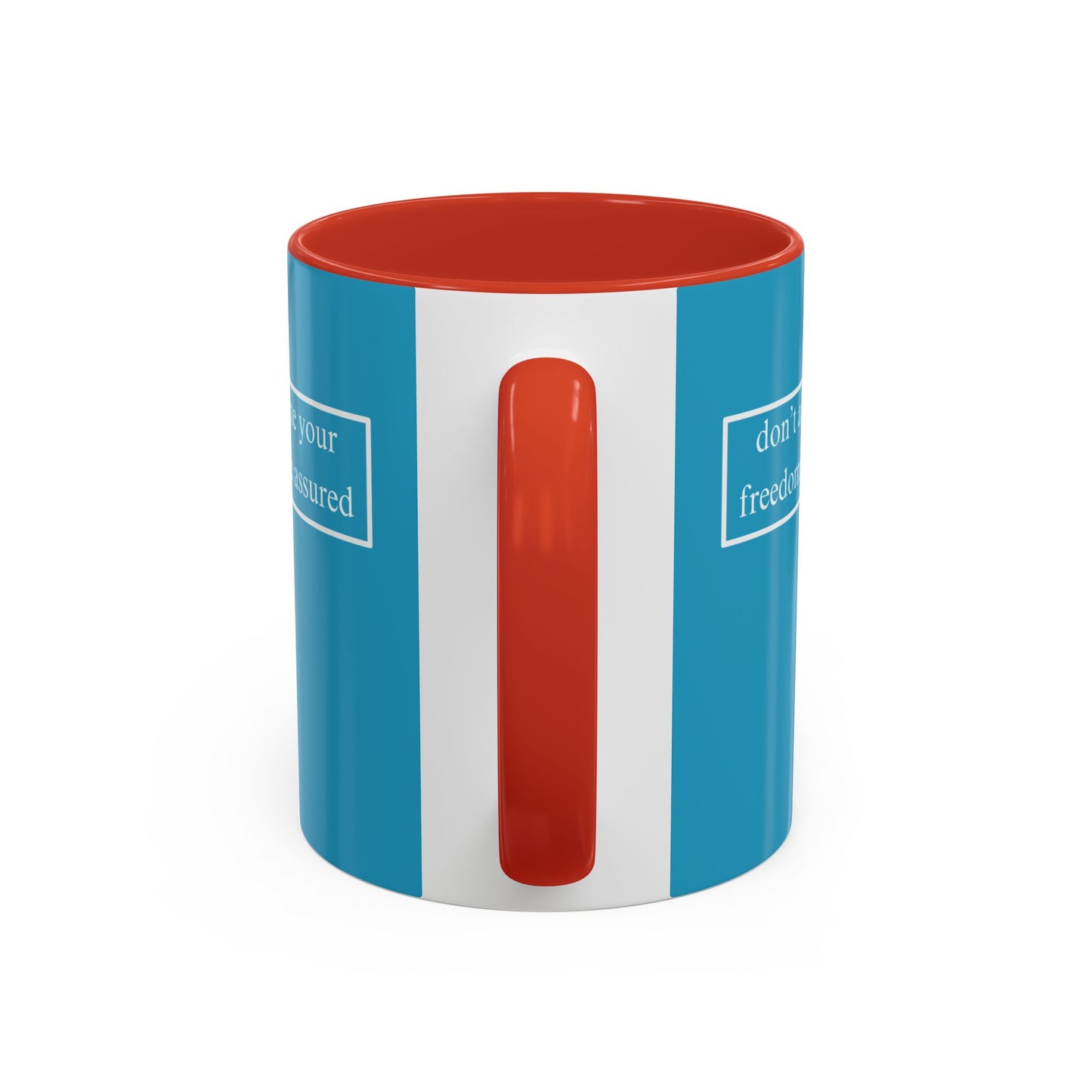 don't assume your freedoms are assured, White font, Turquoise Accent Mug by cypherpunkgear.com