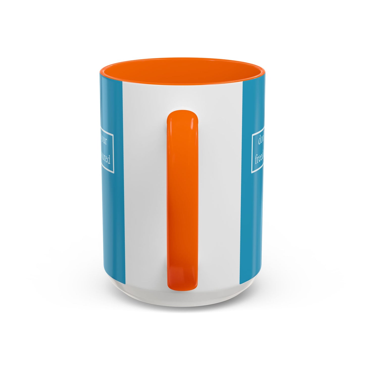 don't assume your freedoms are assured, White font, Turquoise Accent Mug by cypherpunkgear.com