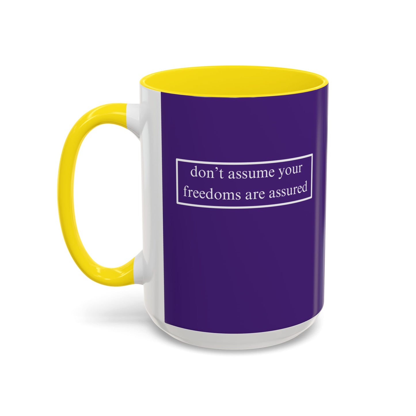 don't assume your freedoms are assured, White font, Dark Purple Accent Mug by cypherpunkgear.com