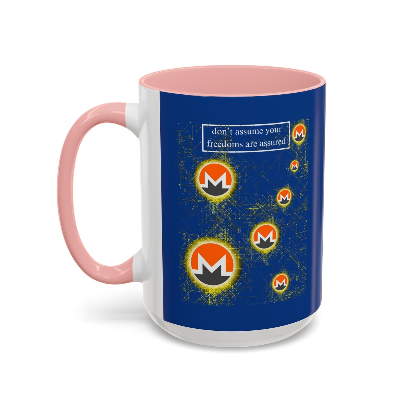 Monero (XMR) don't assume your freedoms are assured Blue Accent Mug by cypherpunkgear.com