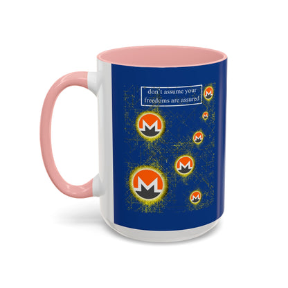 Monero (XMR) don't assume your freedoms are assured Blue Accent Mug by cypherpunkgear.com