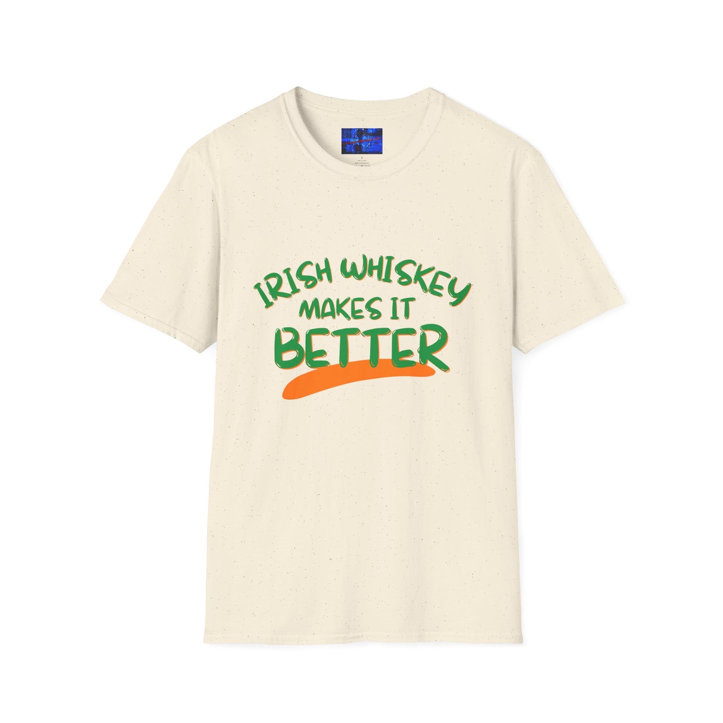 Irish Whiskey makes it better GNfont LTcolors Unisex T-Shirt by cypherpunkgear.com