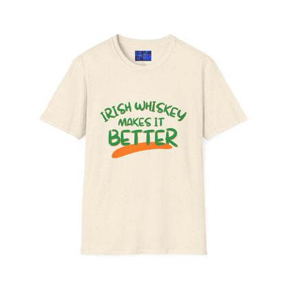 Irish Whiskey makes it better GNfont LTcolors Unisex T-Shirt by cypherpunkgear.com