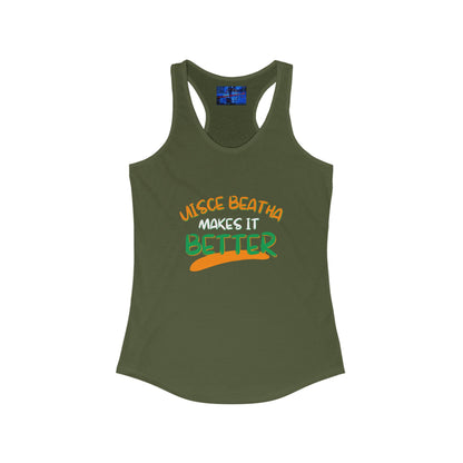 Uisce Beatha makes it better OWGfont Women's Racerback Tank Top by cypherpunkgear.com