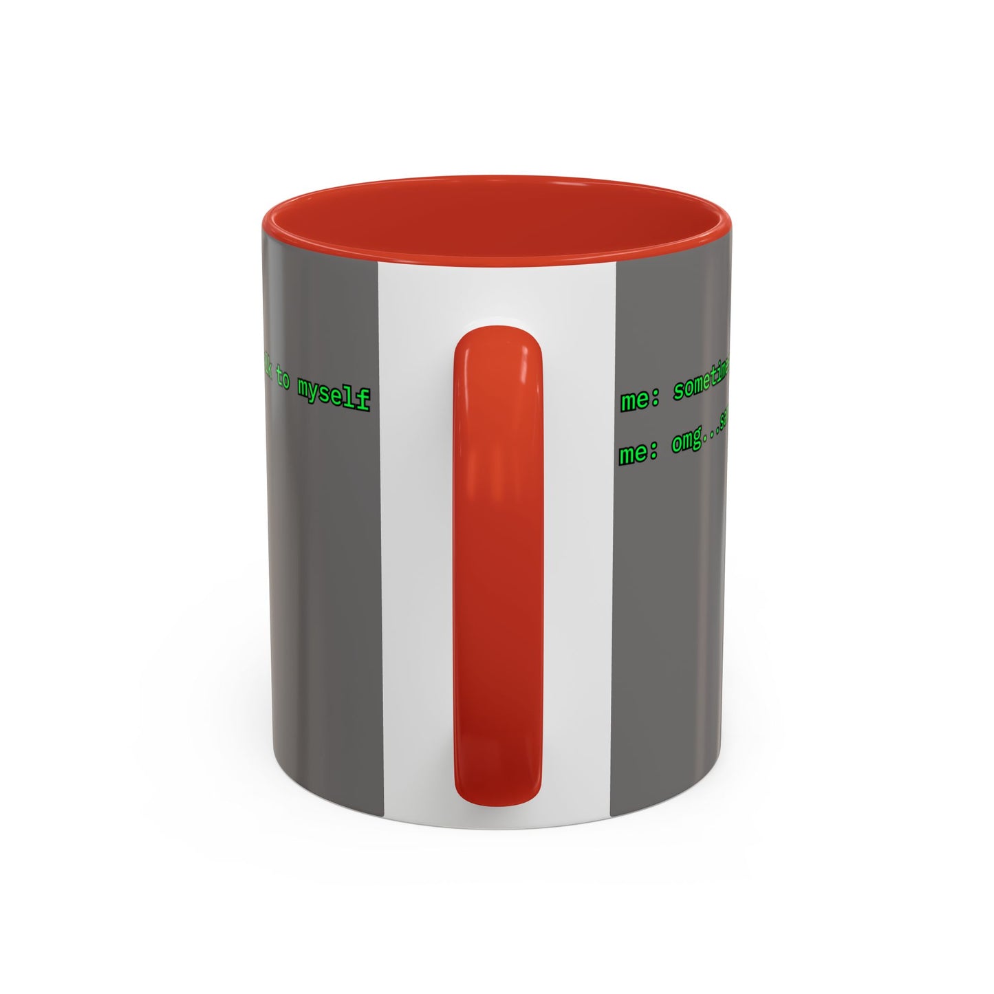 Sometimes I talk to myself - me: omg...same Grey Accent Mug by cypherpunkgear.com