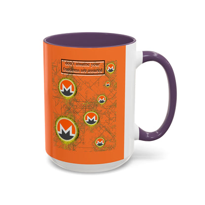 Monero (XMR) don't assume your freedoms are assured Orange Accent Mug by cypherpunkgear.com