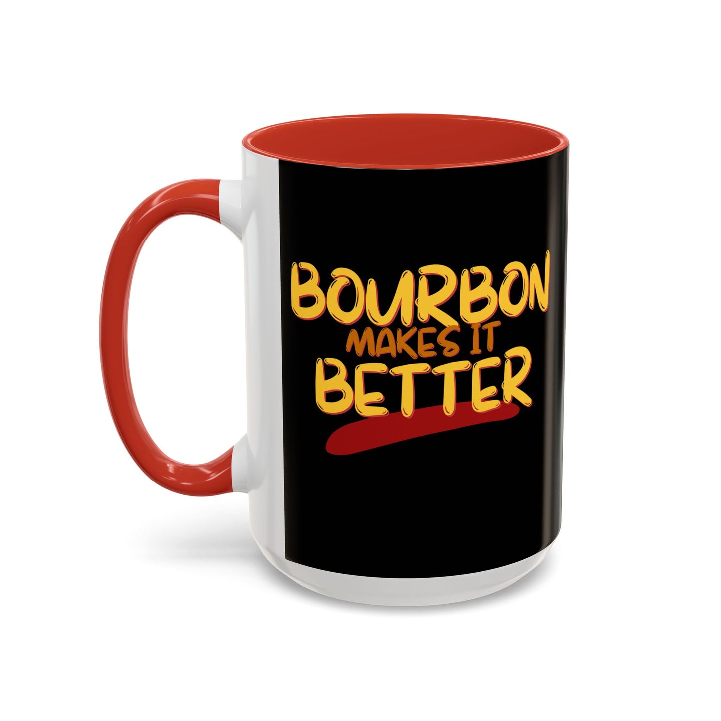 Bourbon makes it better Accent Mug by cypherpunkgear.com