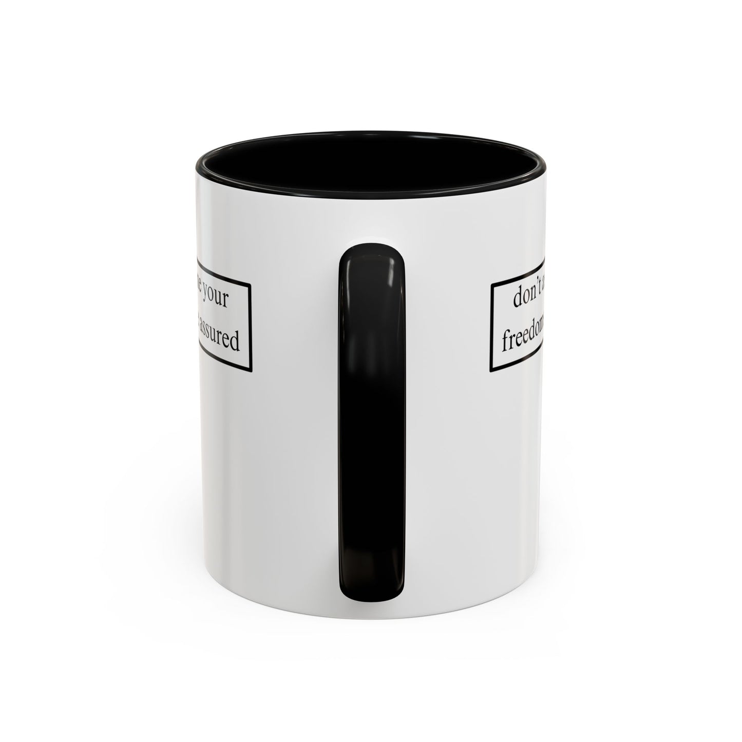 don't assume your freedoms are assured, Black font, White Accent Mug by cypherpunkgear.com