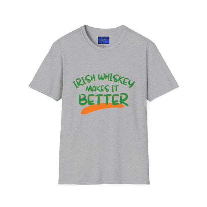 Irish Whiskey makes it better GNfont LTcolors Unisex T-Shirt by cypherpunkgear.com