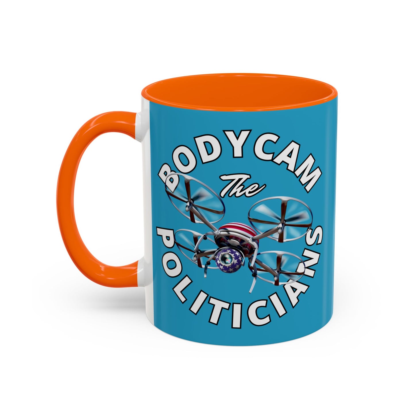 Bodycam the Politicians Drone Turquoise Accent Mug by cypherpunkgear.com