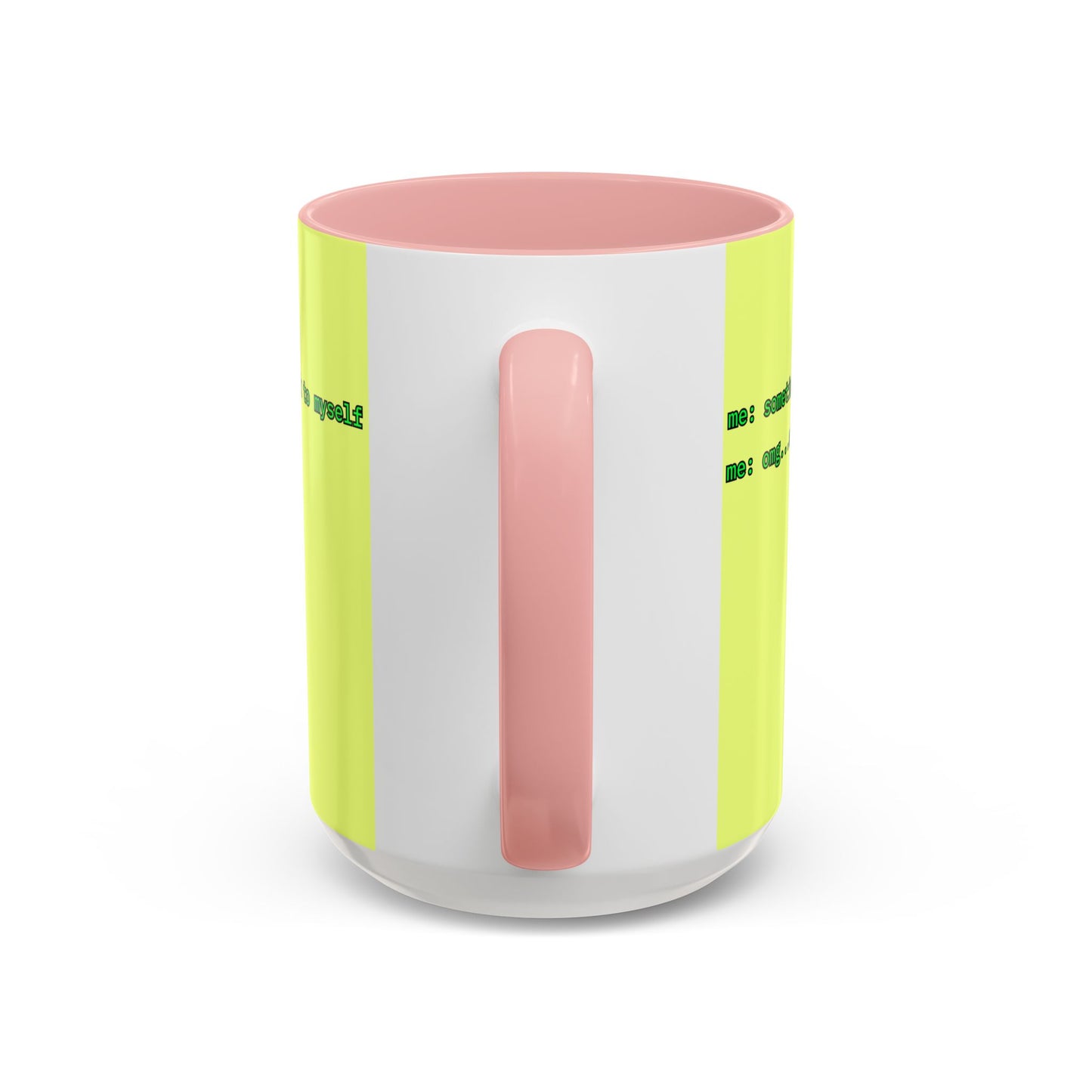 Sometimes I talk to myself - me: omg...same Yellow Accent Mug by cypherpunkgear.com