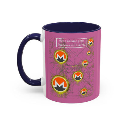 Monero (XMR) don't assume your freedoms are assured Pink Accent Mug by cypherpunkgear.com