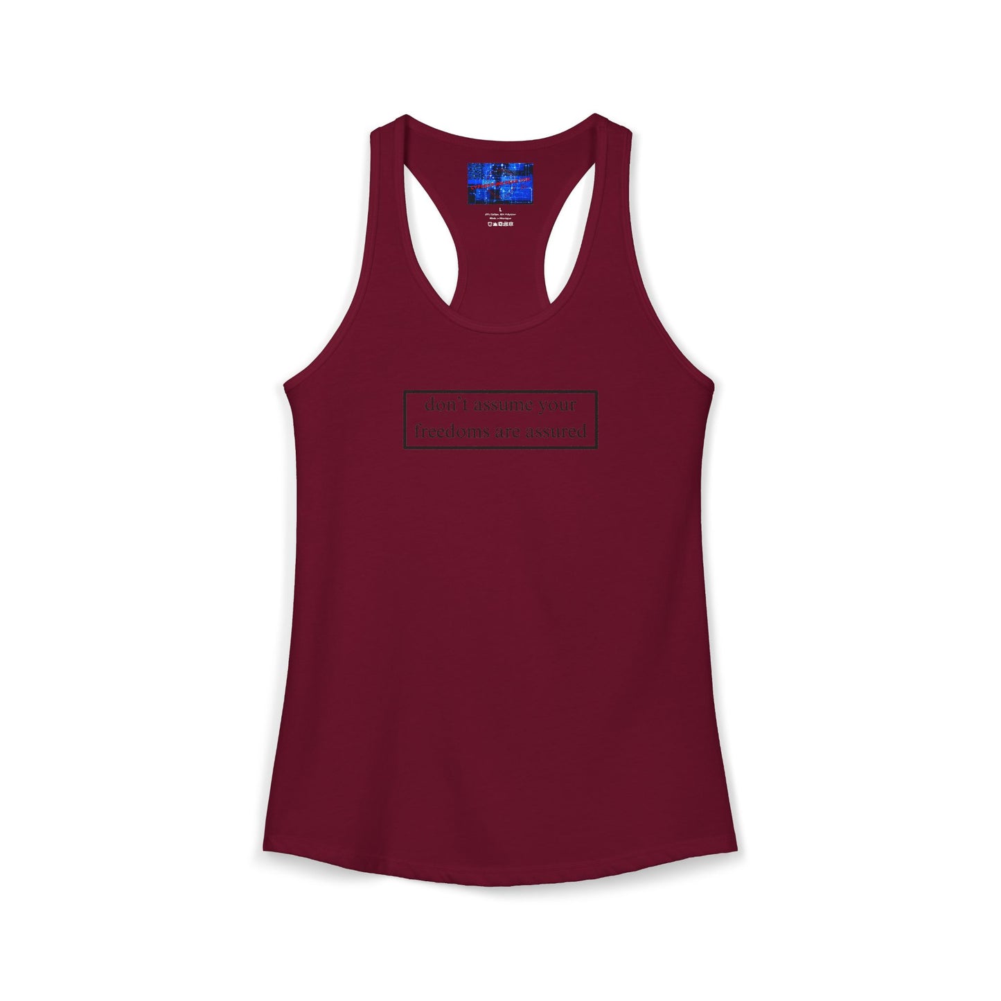 don't assume your freedoms are assured, Black font, Women's Racerback Tank Top by cypherpunkgear.com