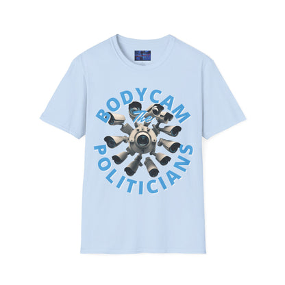 Bodycam the Politicians Cameras Light colors Unisex T-Shirt by cypherpunkgear.com