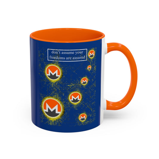 Monero (XMR) don't assume your freedoms are assured Blue Accent Mug by cypherpunkgear.com