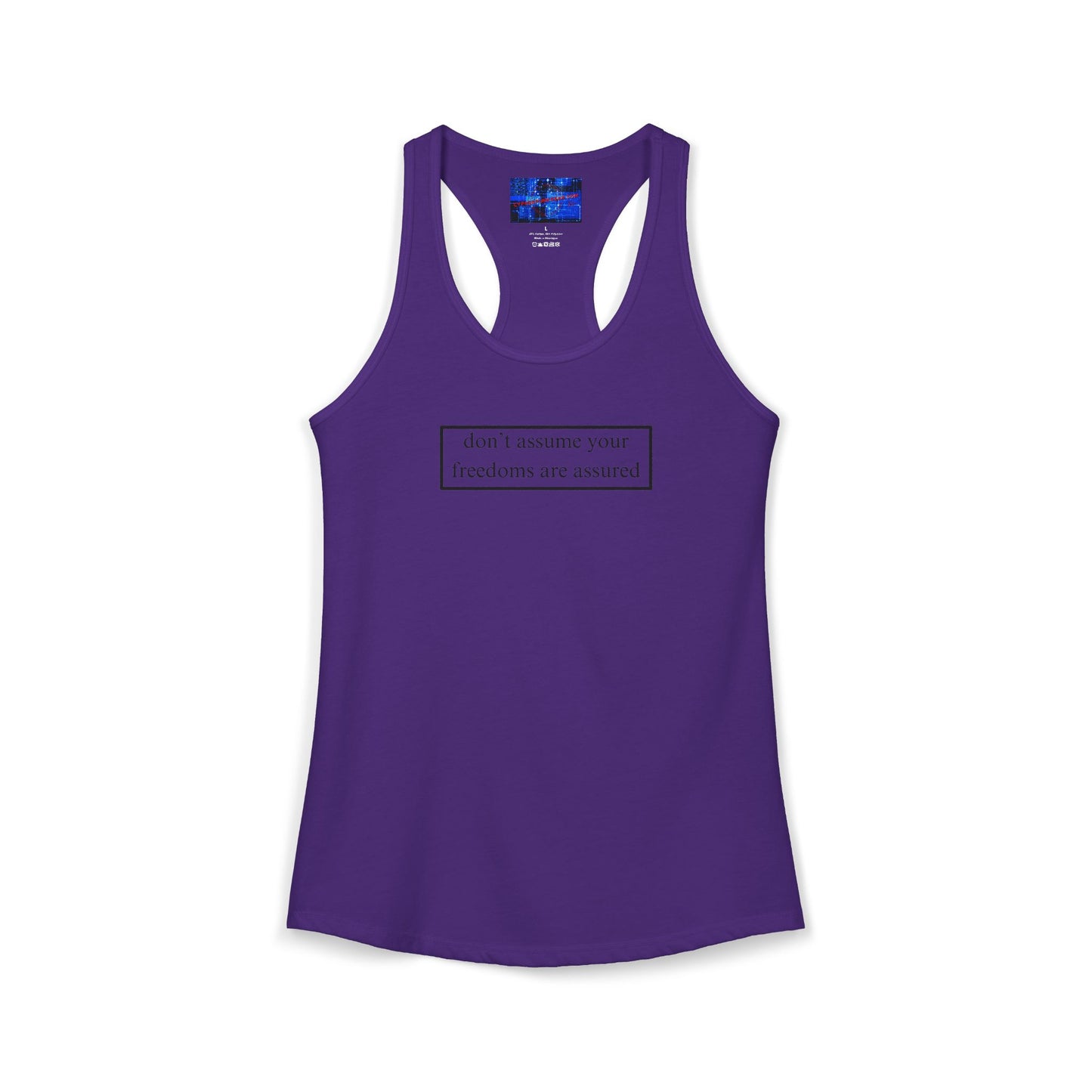 don't assume your freedoms are assured, Black font, Women's Racerback Tank Top by cypherpunkgear.com