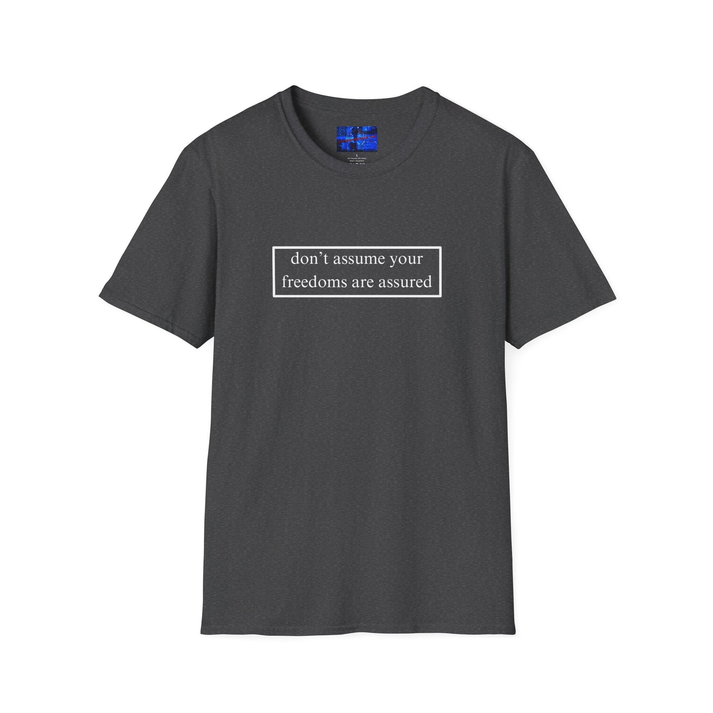 don't assume your freedoms are assured DKcolors Unisex T-Shirt by cypherpunkgear.com