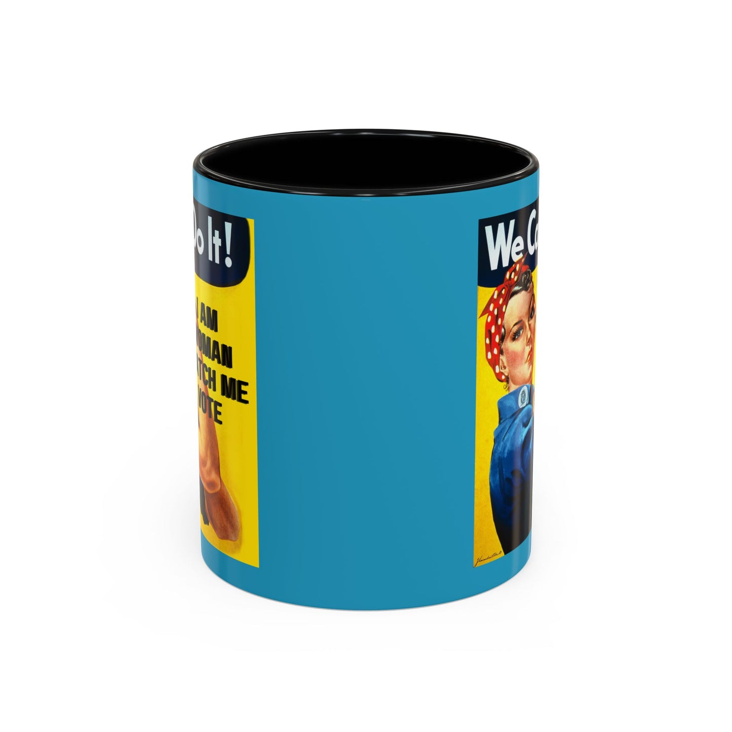I Am Woman Watch Me Vote Rosie Turquoise Accent Mug by cypherpunkgear.com