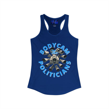 Bodycam the Politicians Cameras Women's Racerback Tank Top by cypherpunkgear.com