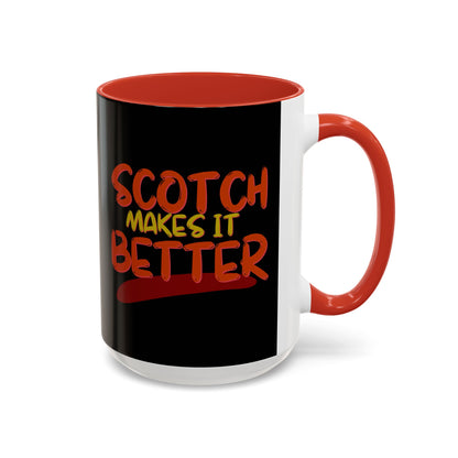 Scotch makes it better Accent Mug by cypherpunkgear.com