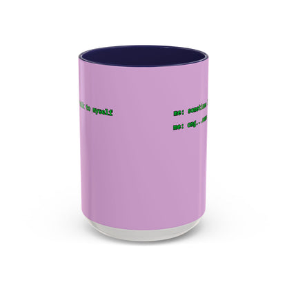 Sometimes I talk to myself - me: omg...same Pink Accent Mug by cypherpunkgear.com